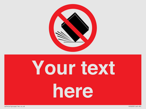 Custom Do Not Drop Sign